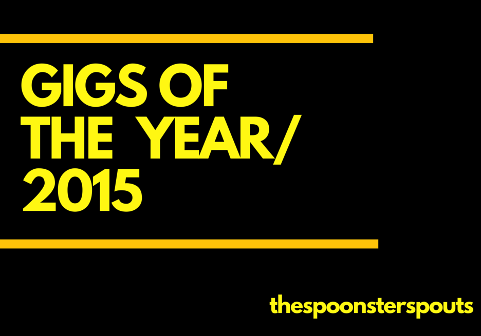 gigs of the year 2015